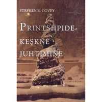 Stephen R. Covey Printsiipidekeskne juhtimine