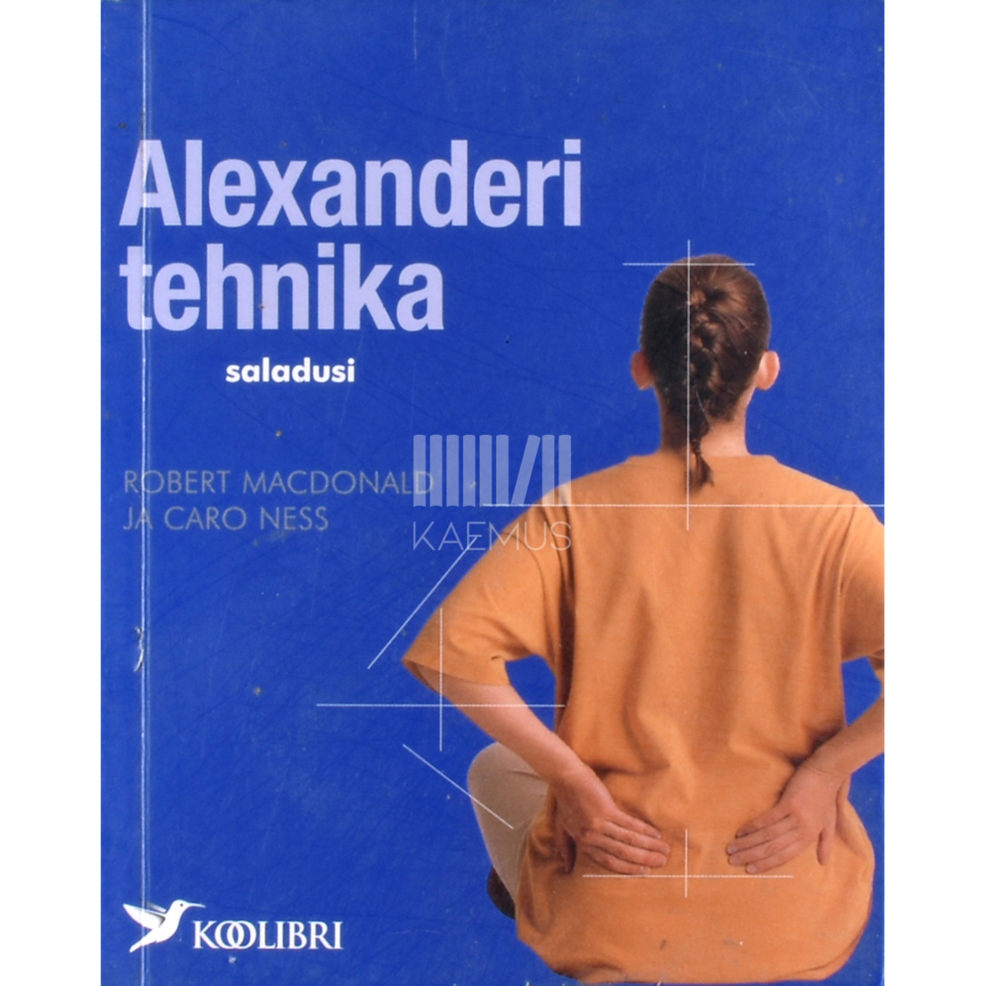 Robert Mcdonald, Caro Ness. Alexanderi tehnika saladusi