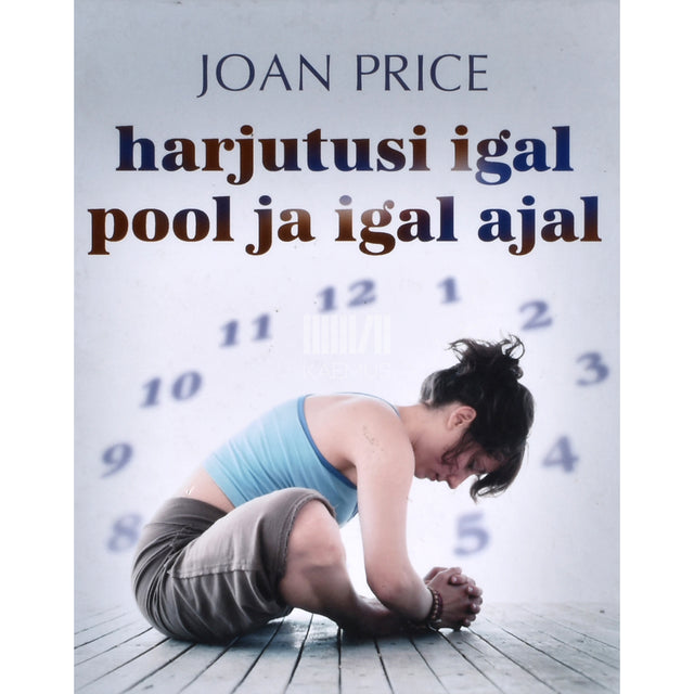 Joan Price. Harjutusi igal pool ja igal ajal