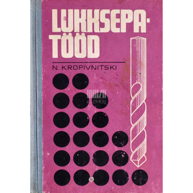 Nikolai Kropivnitski. Lukksepatööd. Õpik kutsekoolidele