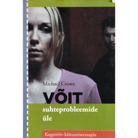 Michael Crowe Võit suhteprobleemide üle