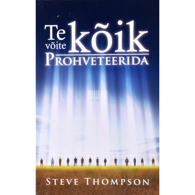 Steve Thompson. Te võite kõik prohveteerida!