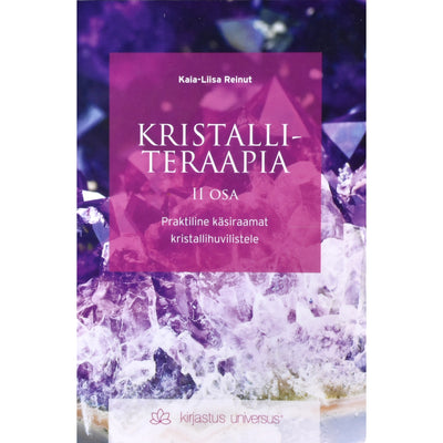 Kaia-Liisa Reinut Kristalliteraapia 2. osa