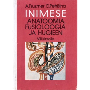 Oksana Petrišina, Anna Tsuzmer Inimese anatoomia, füsioloogia ja hügieen