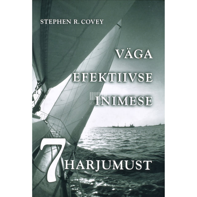 Stephen R. Covey. Väga efektiivse inimese 7 harjumust