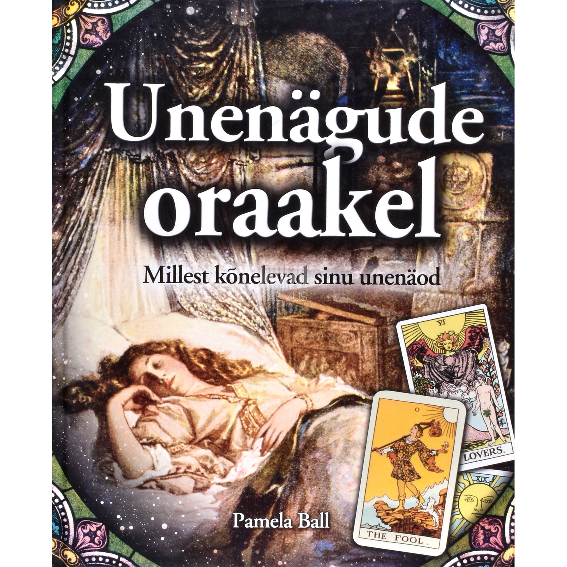 Pamela Ball. Unenägude oraakel