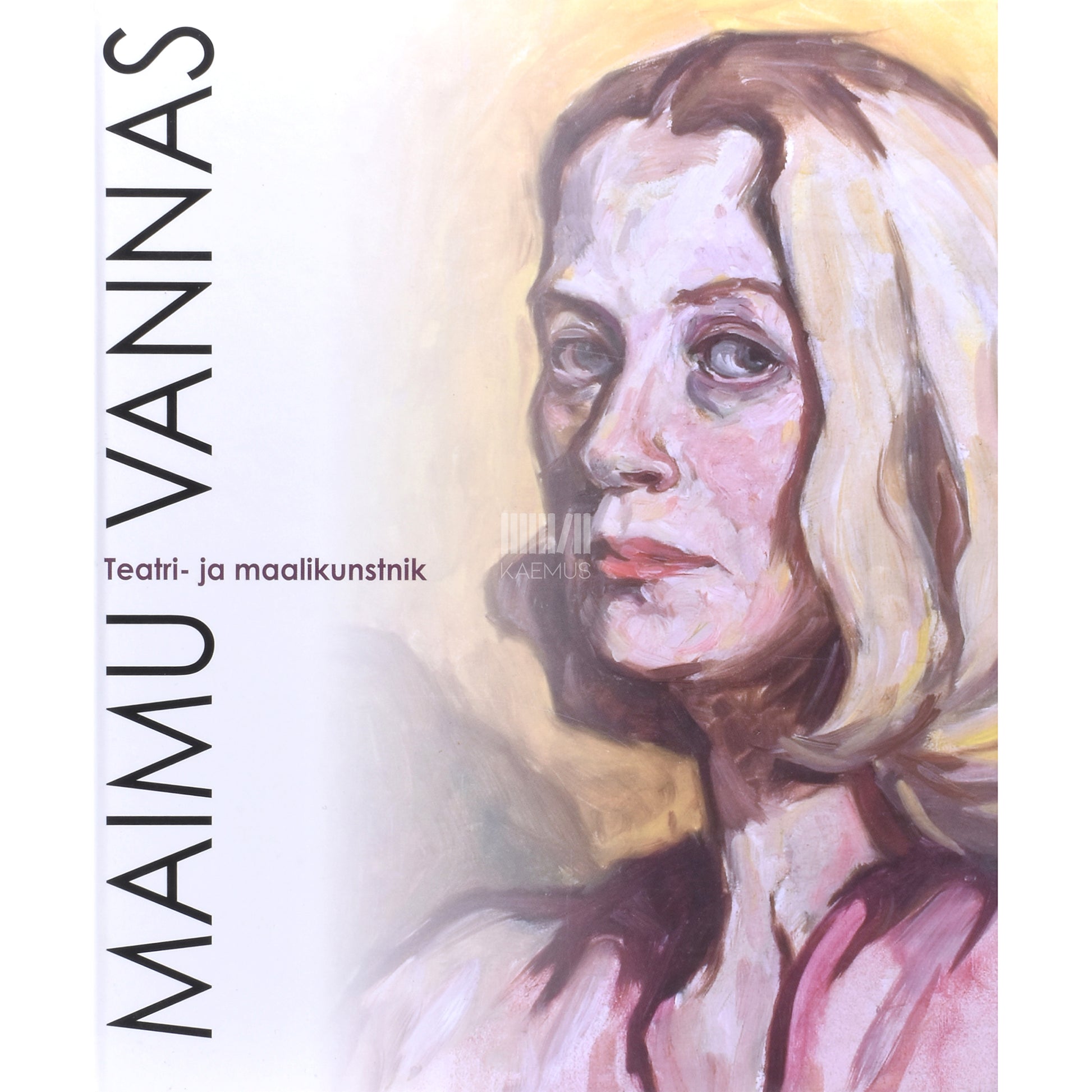 Maret Kukkur. Maimu Vannas. Teatri- ja maalikunstnik