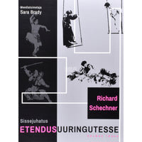 Richard Schechner Sissejuhatus etendusuuringutesse