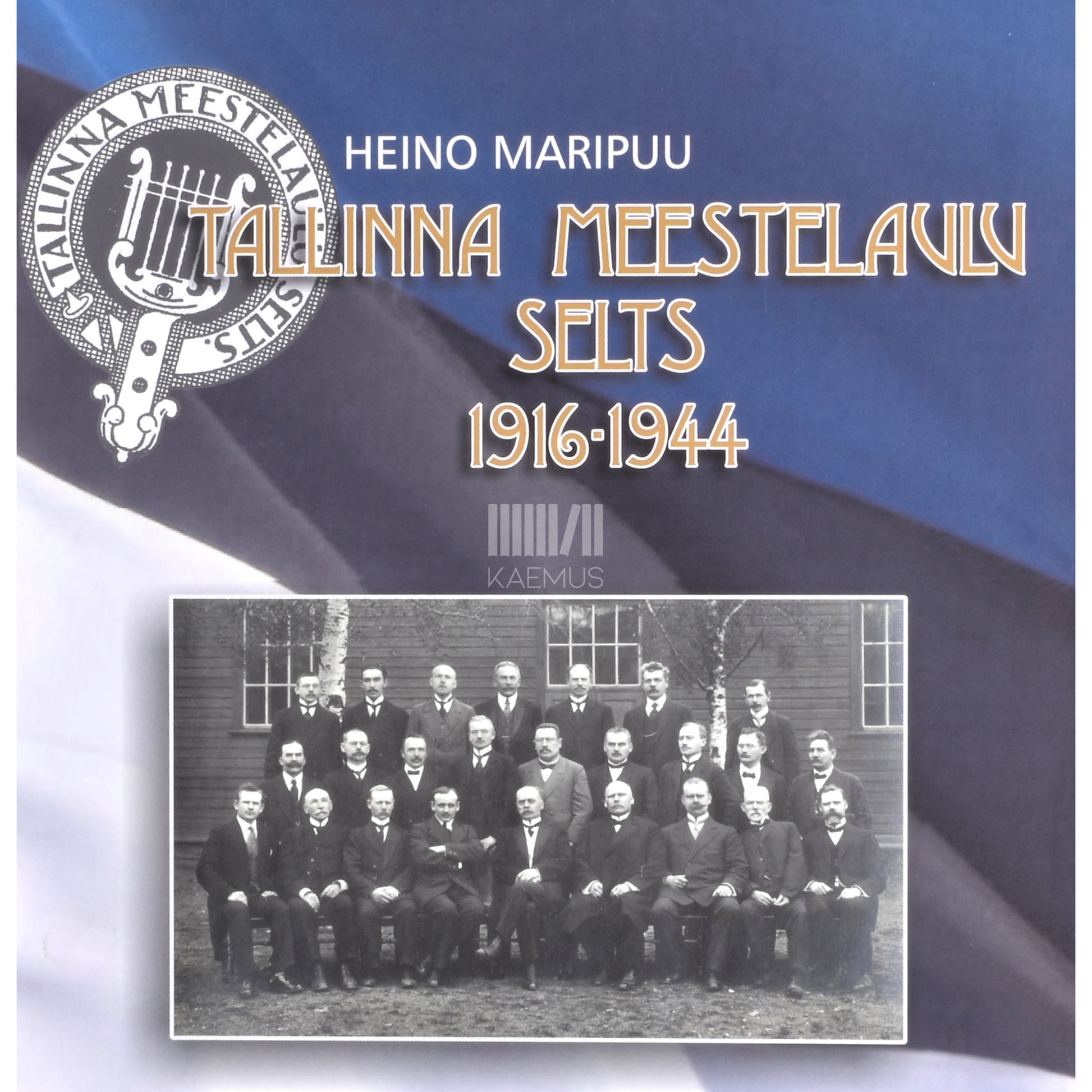 Heino Maripuu. Tallinna Meestelaulu Selts 1916-1944