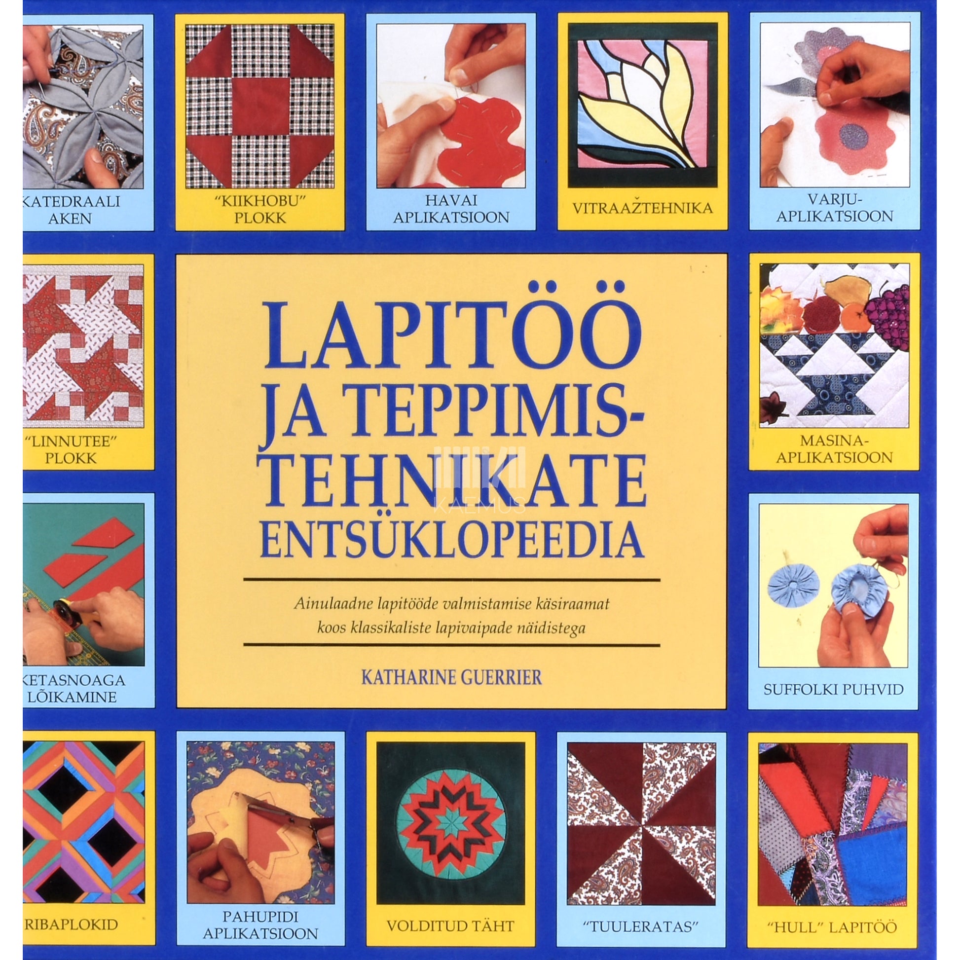 Katharine Guerrier. Lapitöö ja teppimistehnikate entsüklopeedia