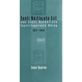 ... Eesti Näitlejate Liit 1917-1940