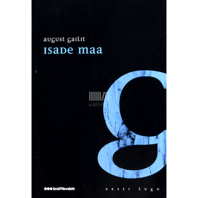 August Gailit. Isade maa