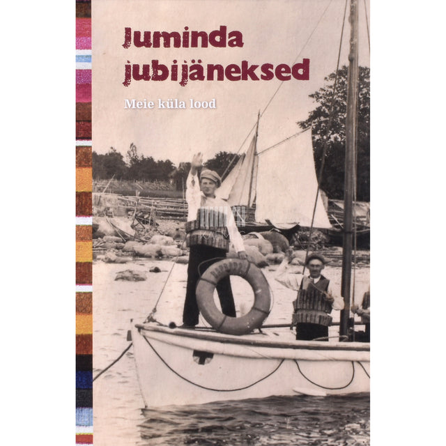 Juminda jubijäneksed. Meie küla lood