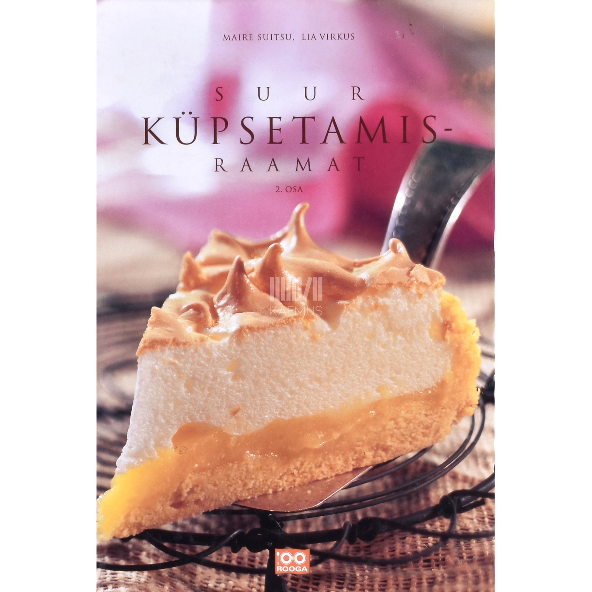 Maire Suitsu, Lia Virkus. Suur küpsetamisraamat 2. osa
