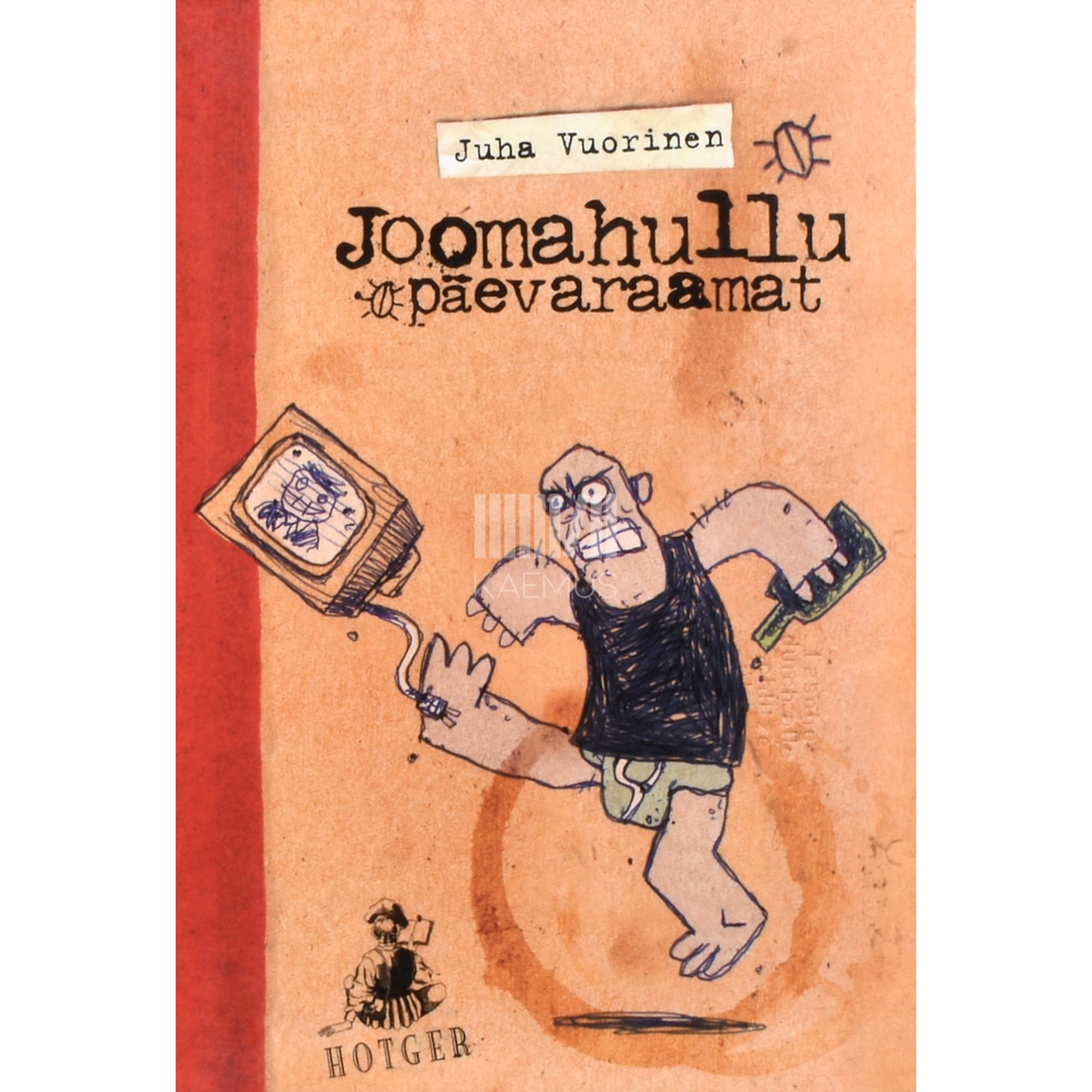 Juha Vuorinen. Joomahullu päevaraamat 1. osa