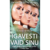 Louise O'Neill Igavesti vaid sinu