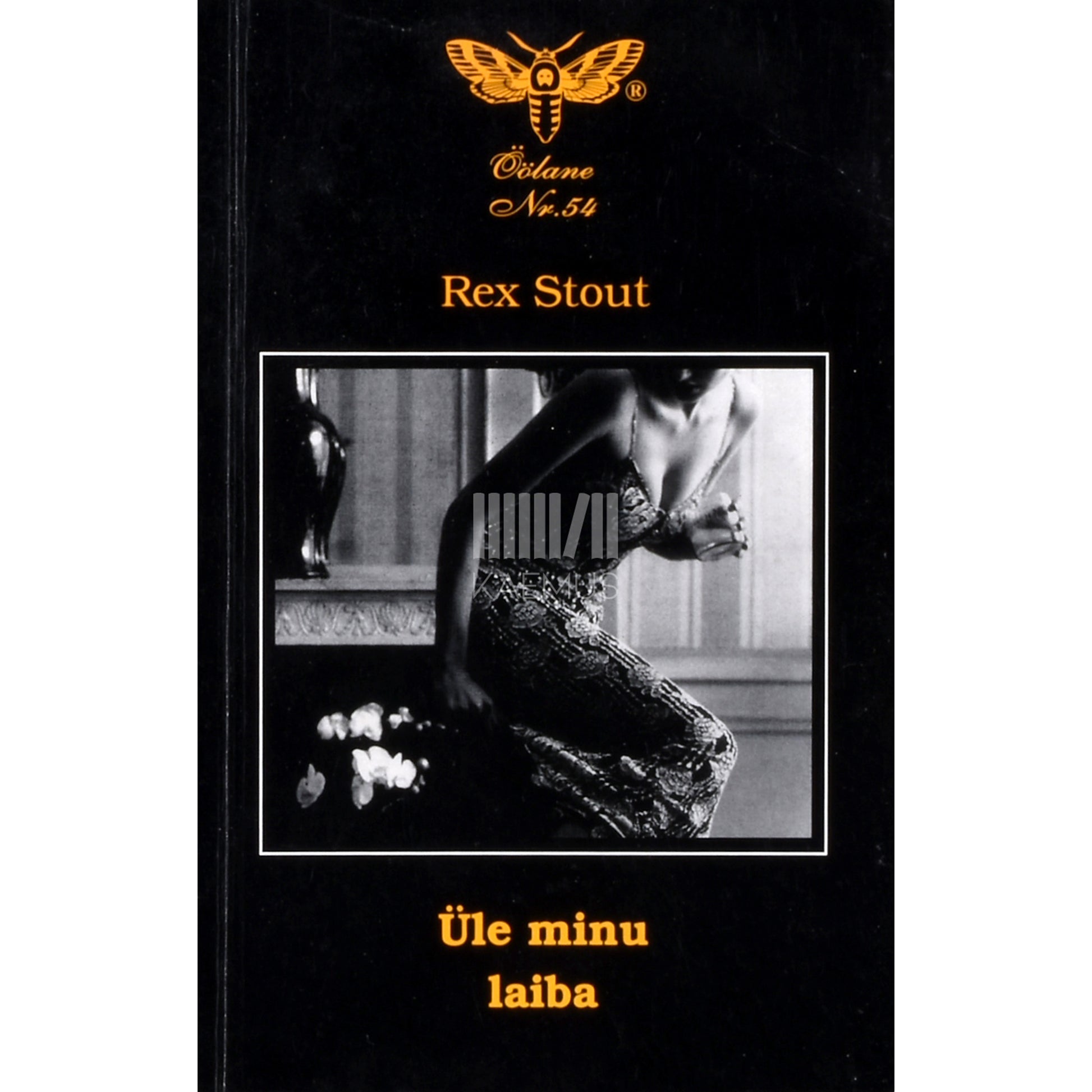 Rex Stout. Üle minu laiba