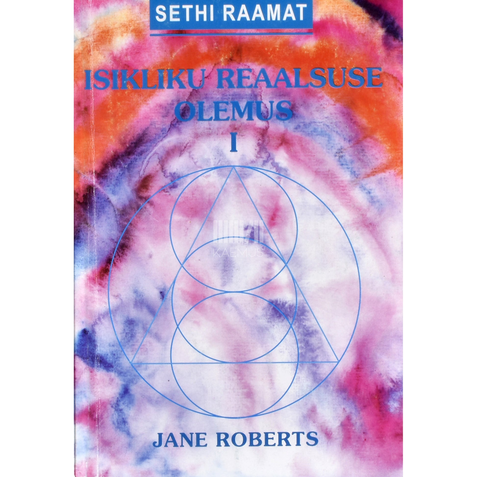 Jane Roberts. Isikliku reaalsuse olemus 1. osa