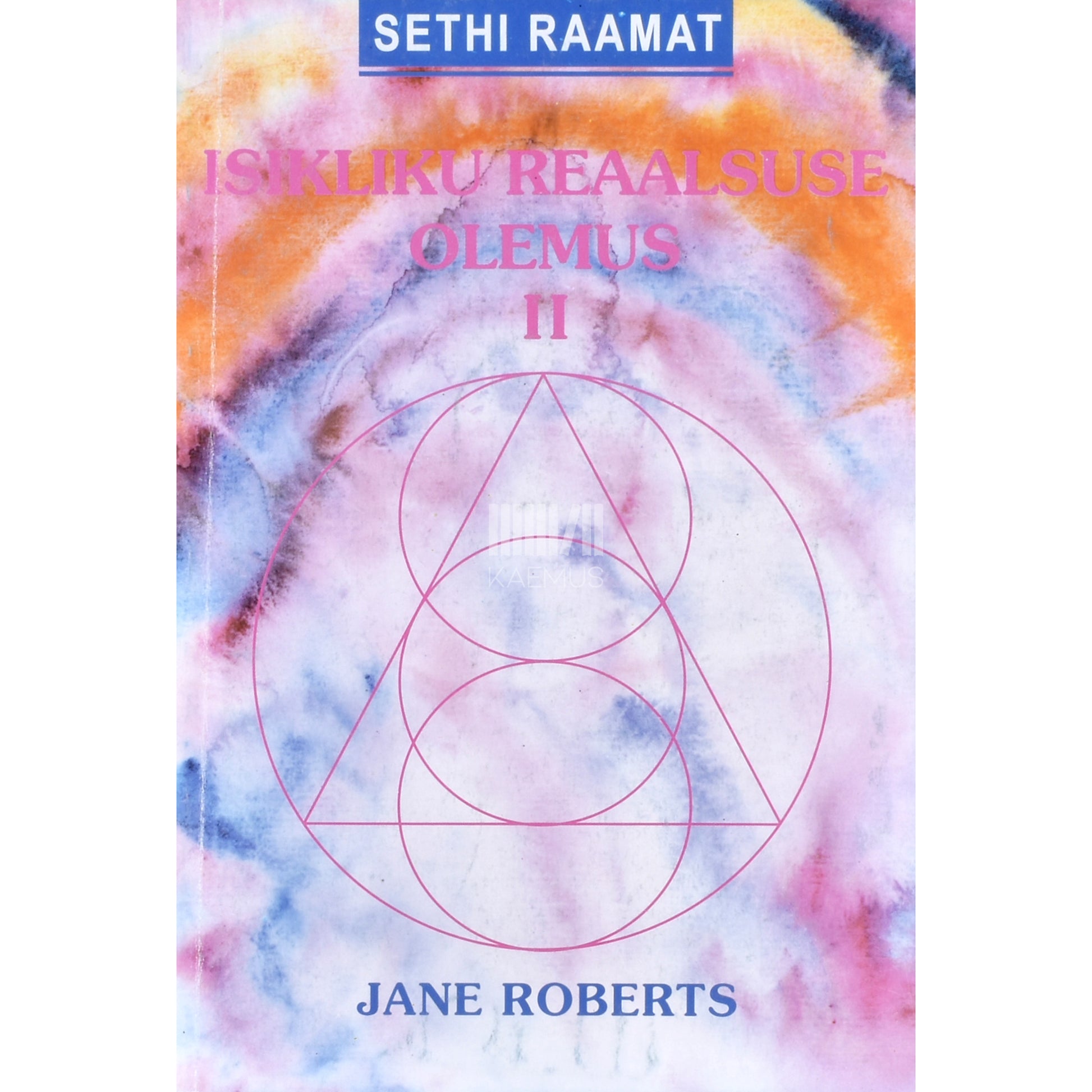 Jane Roberts. Isikliku reaalsuse olemus 2. osa