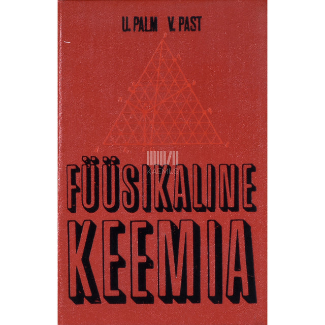 Uno Palm, Vello Past. Füüsikaline keemia