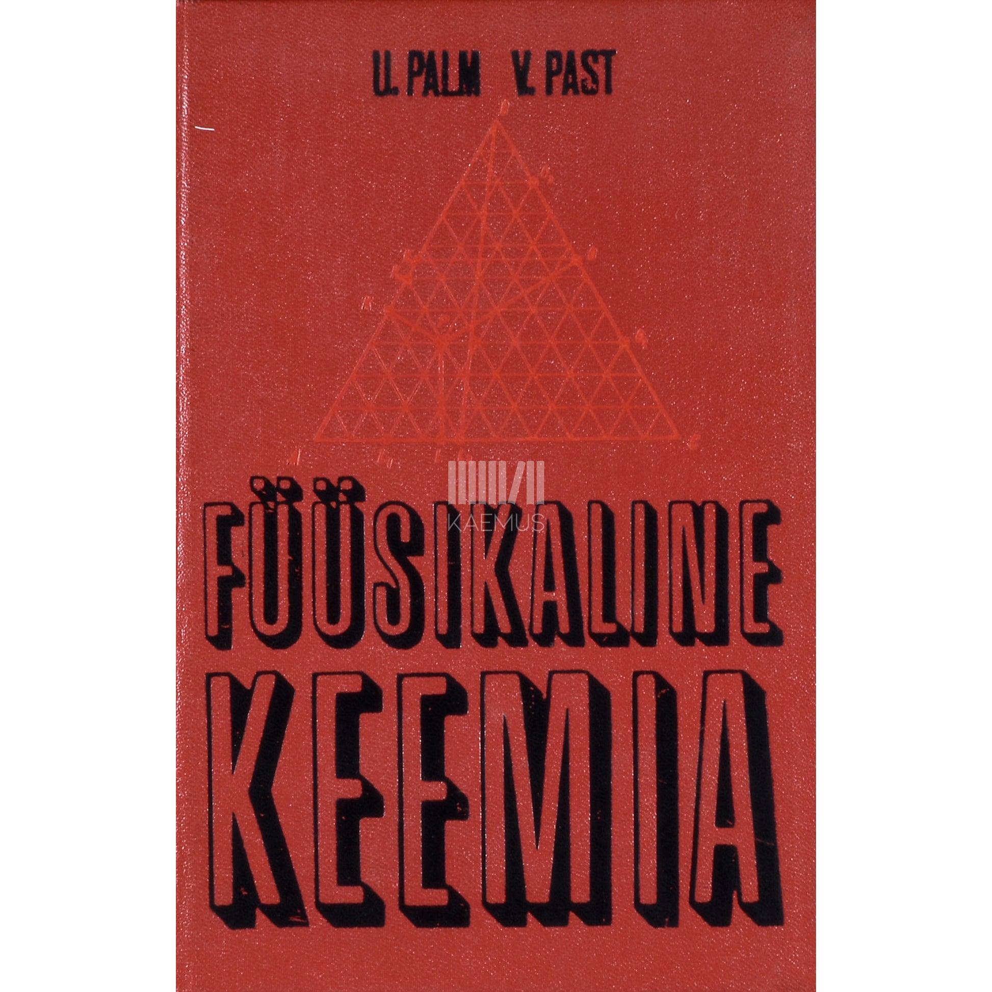 Uno Palm, Vello Past. Füüsikaline keemia
