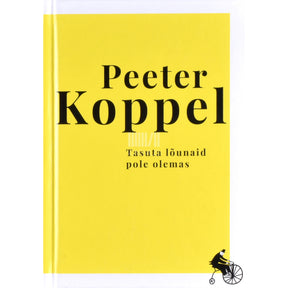 Peeter Koppel Tasuta lõunaid pole olemas