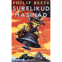 Philip Reeve Surelikud masinad
