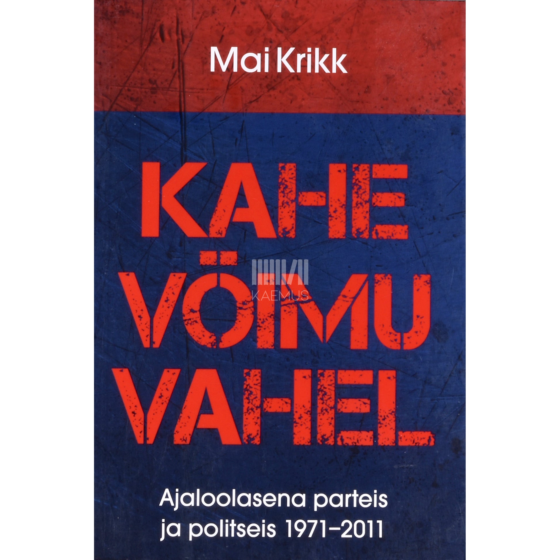 Mai Krikk. Kahe võimu vahel