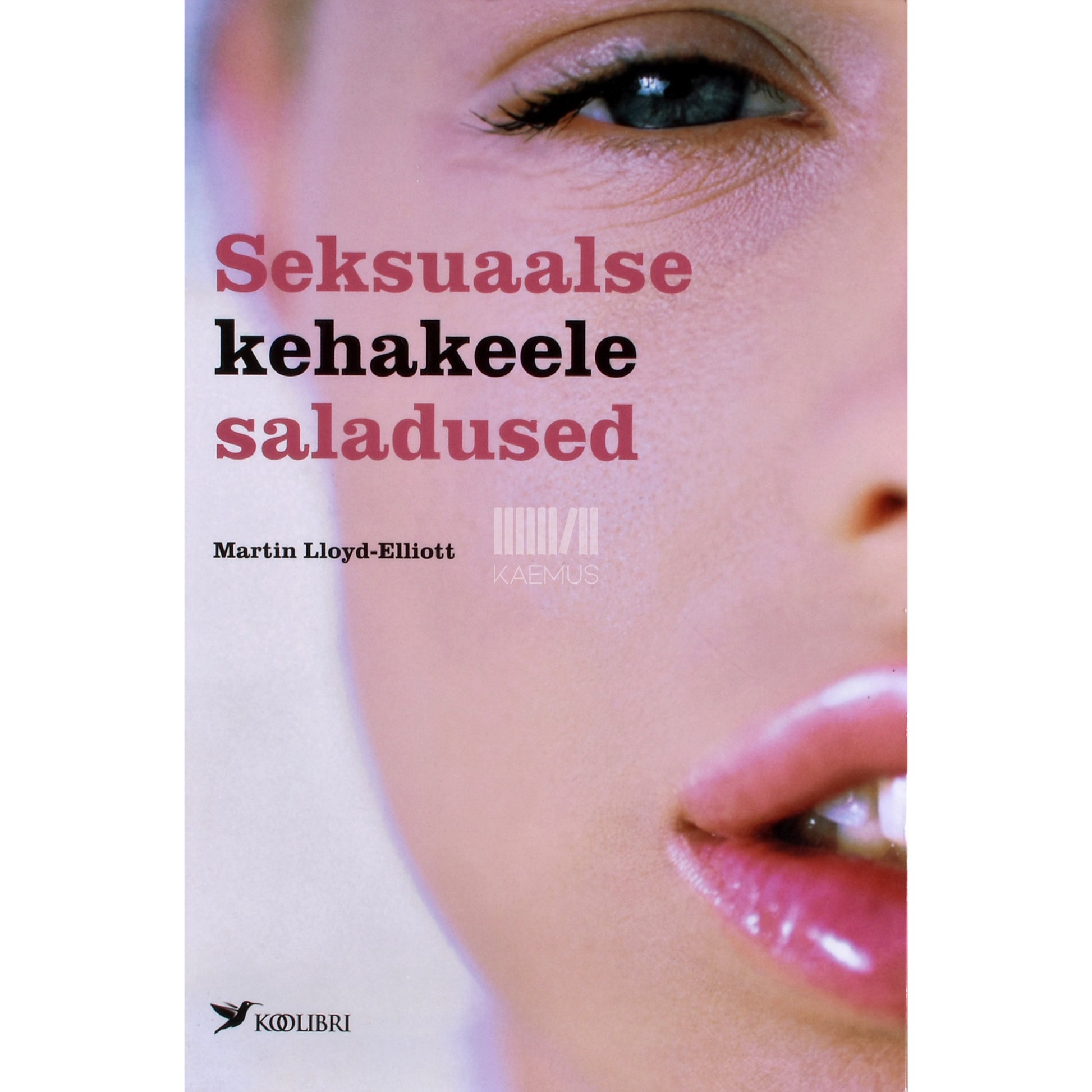 Martin Lloyd-Elliott. Seksuaalse kehakeele saladused