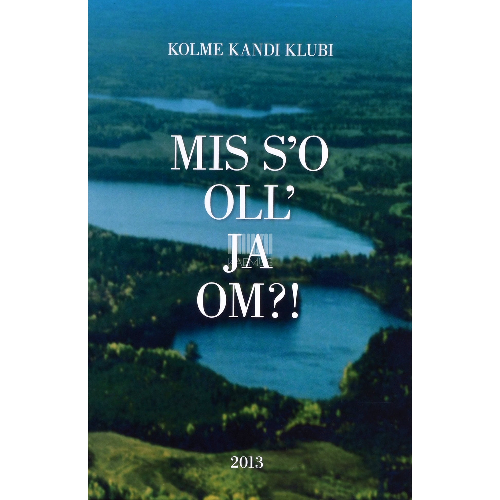 Mis s'o oll' ja om?!