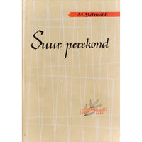 Mõhhailo Stelmahh Suur perekond. Romaan-kroonika 1. osa