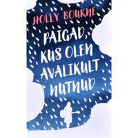 Holly Bourne Paigad, kus olen avalikult nutnud
