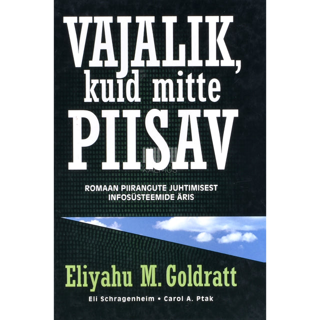 Eliyahu M. Goldratt. Vajalik, kuid mitte piisav