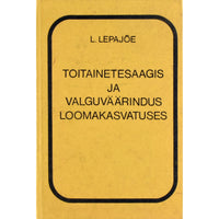 Leida Lepajõe Toitainetesaagis ja valguväärindus loomakasvatuses
