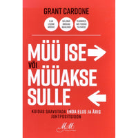 Grant Cardone Müü ise või müüakse sulle