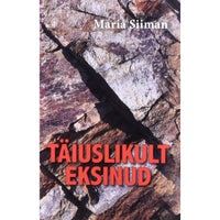 Maria Siiman Täiuslikult eksinud