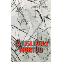 Maria Siiman Täiuslikult murtud