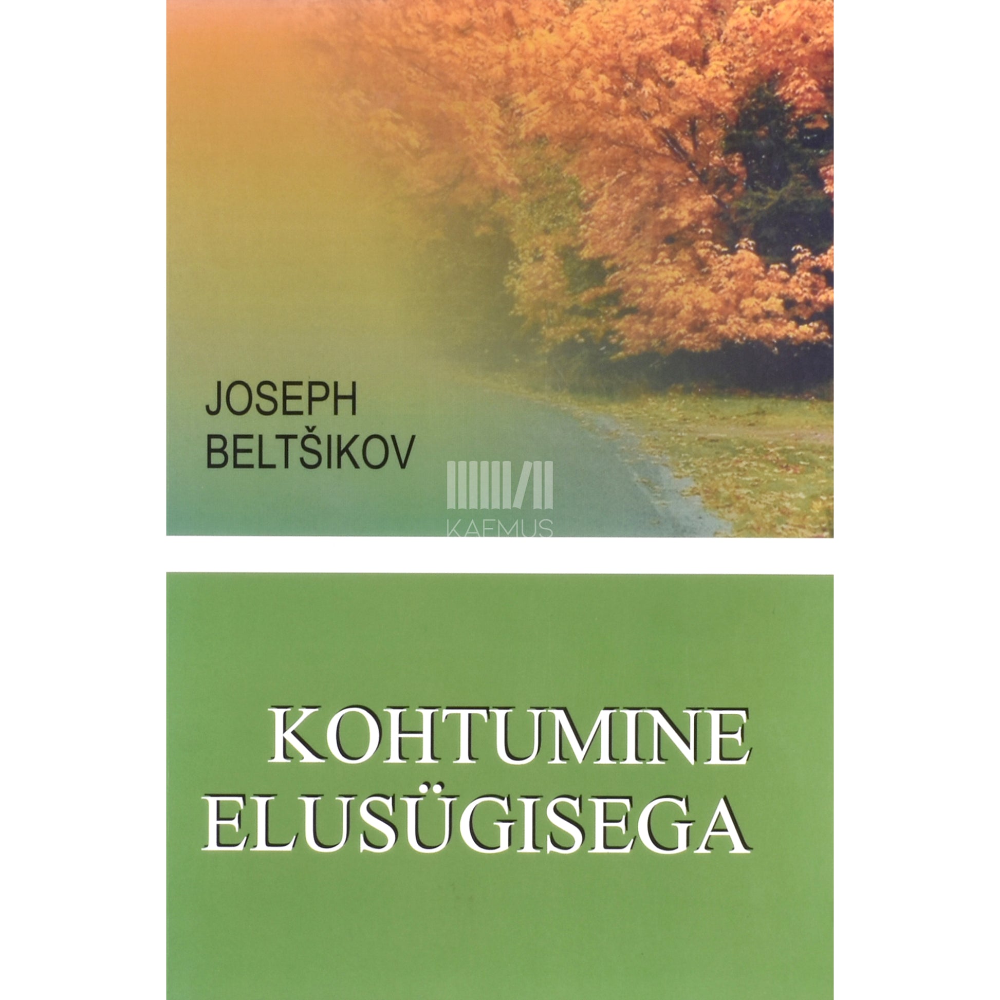 Joseph Beltšikov. Kohtumine elusügisega