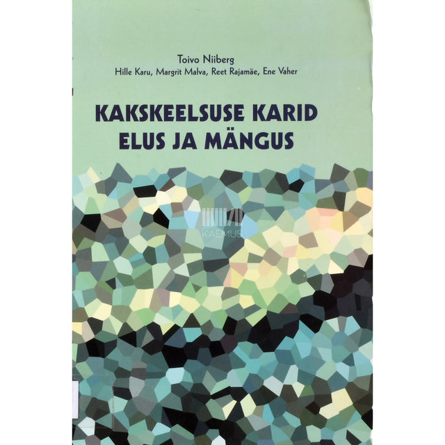 Kakskeelsuse karid elus ja mängus