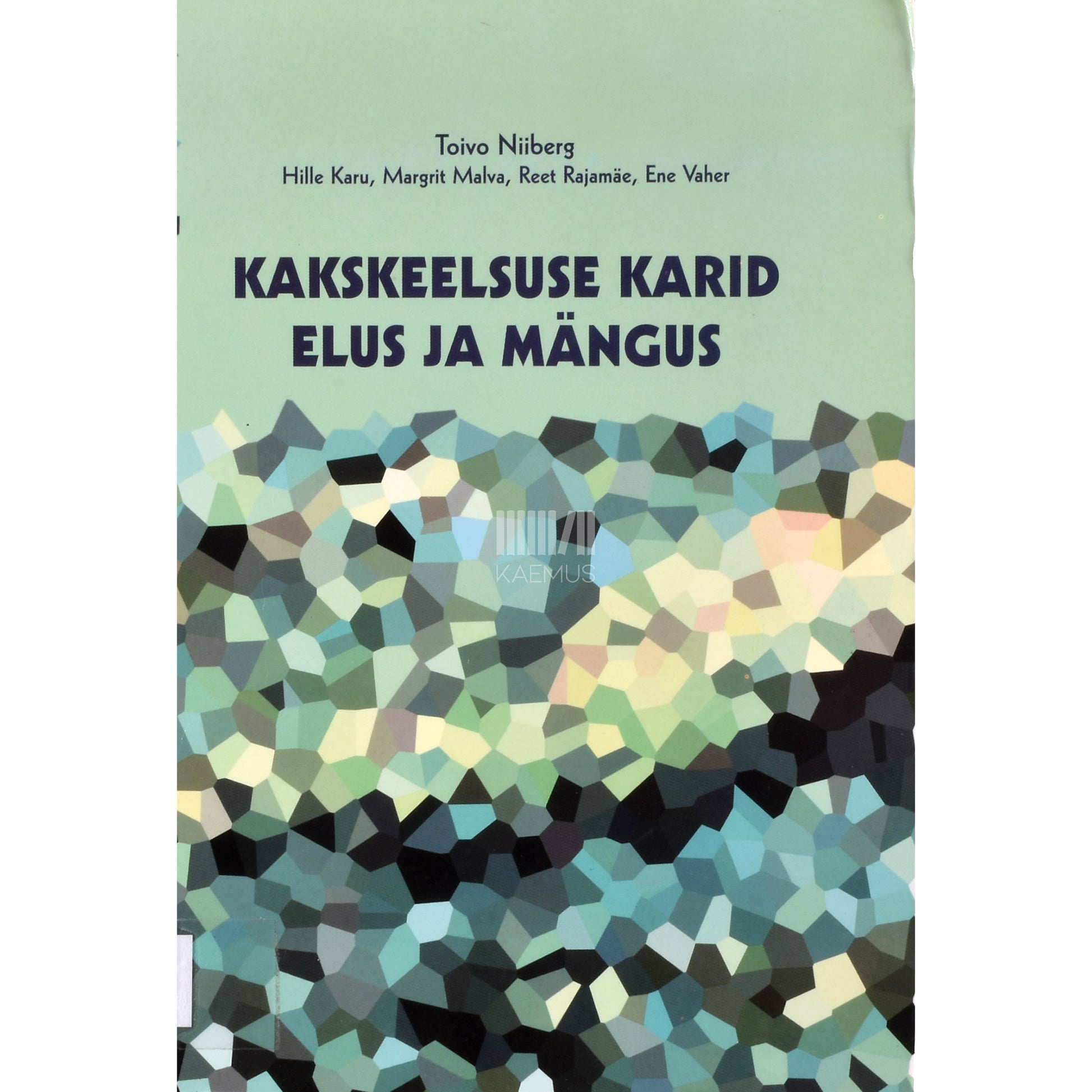 Kakskeelsuse karid elus ja mängus
