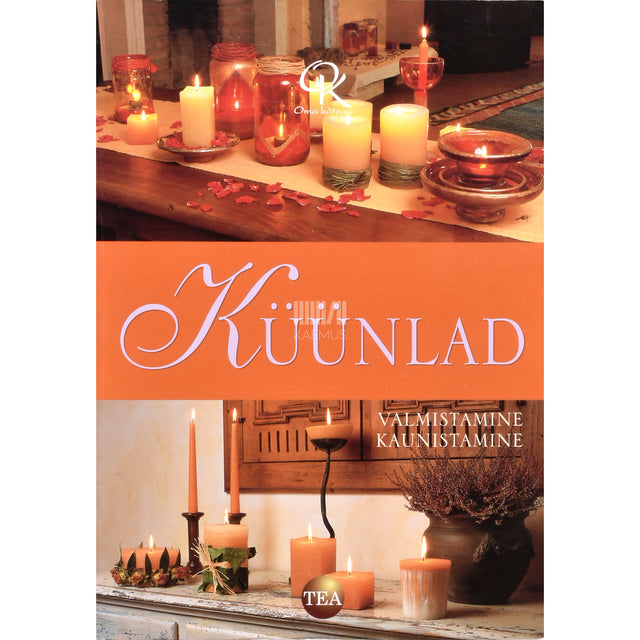 Küünlad. Valmistamine, kaunistamine
