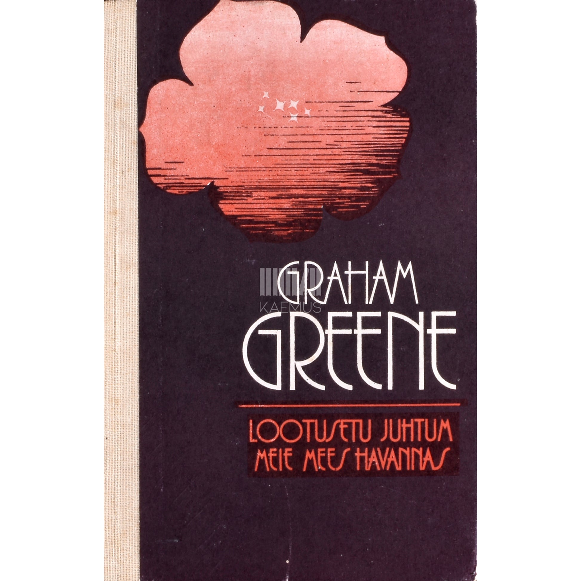Graham Greene. Lootusetu juhtum. Meie mees Havannas