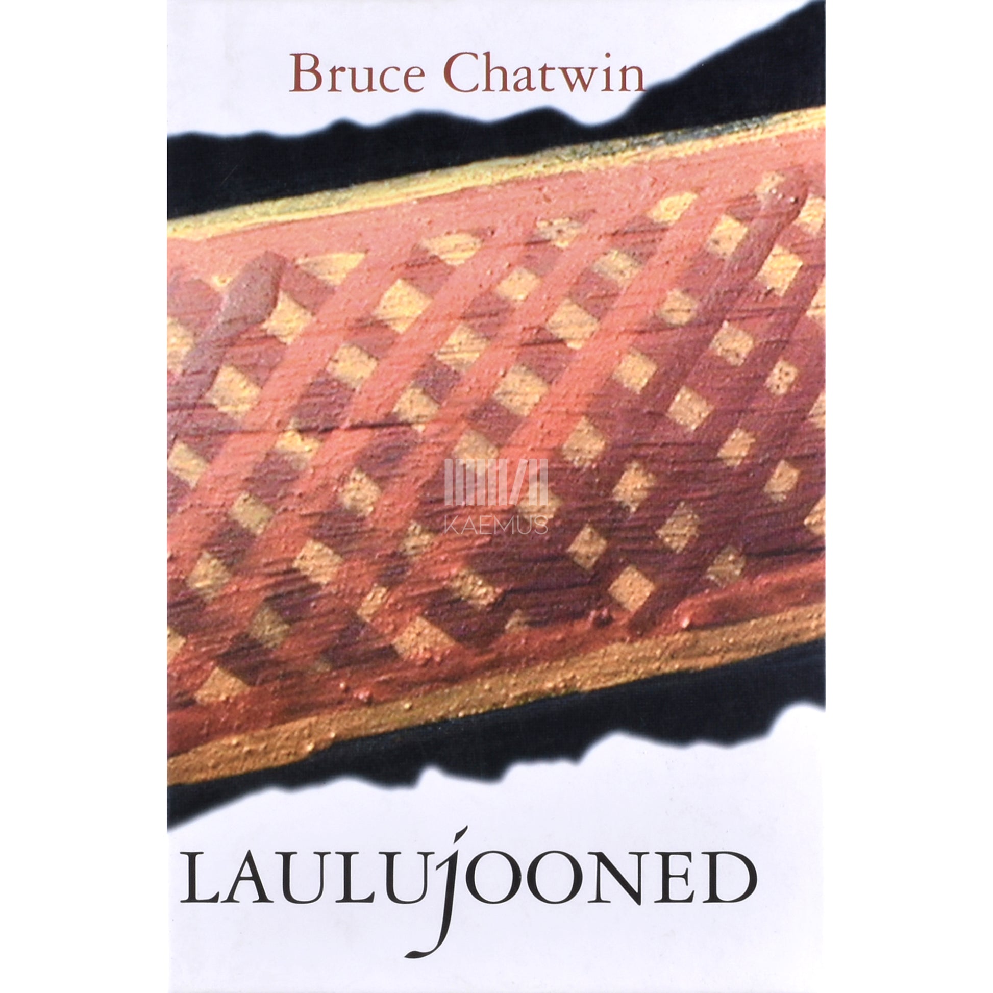 Bruce Chatwin. Laulujooned