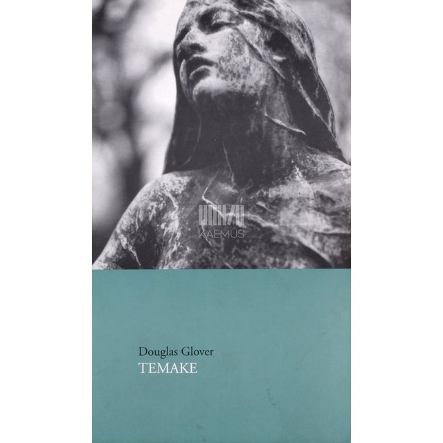 Douglas Glover. Temake