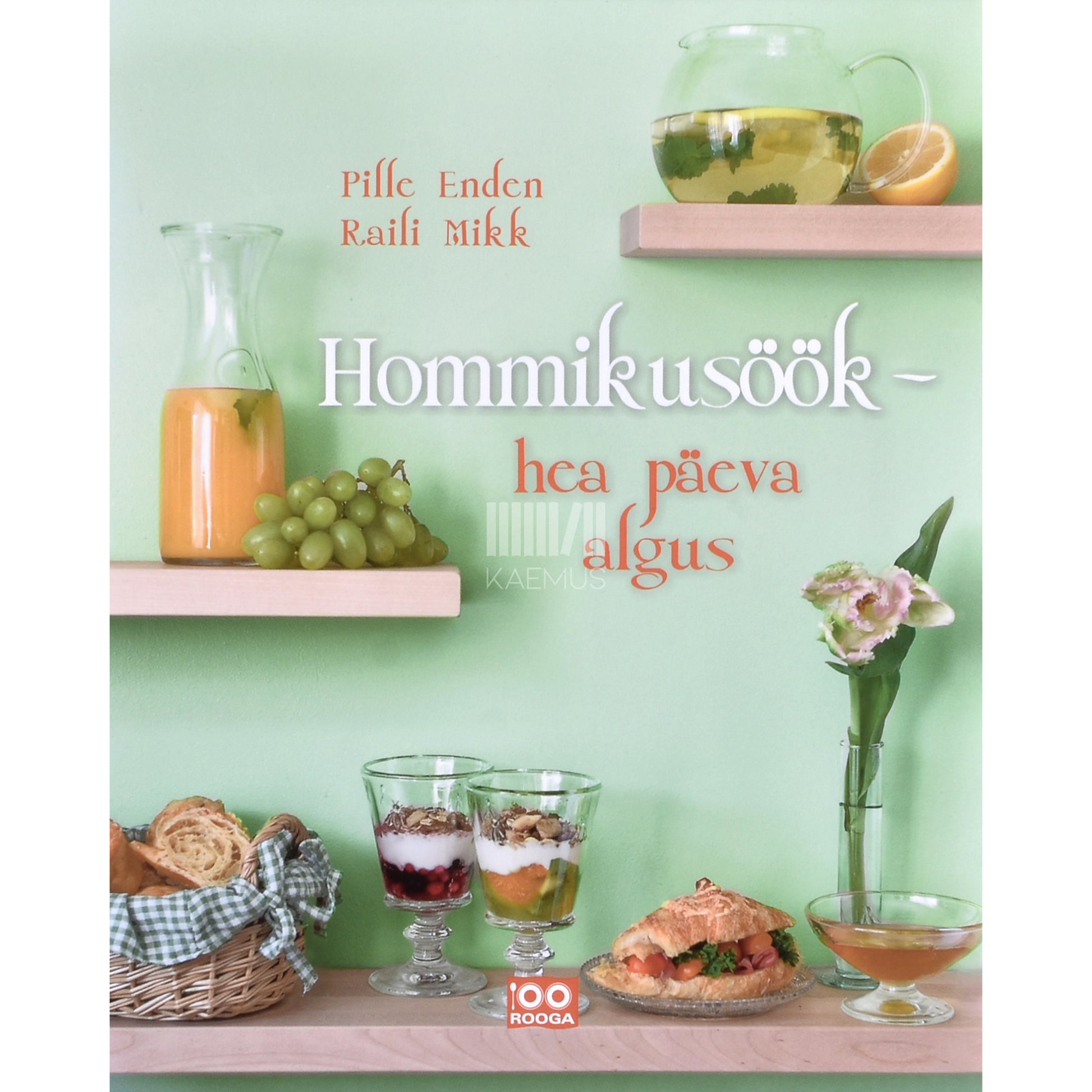 Pille Enden, Raili Mikk. Hommikusöök - hea päeva algus