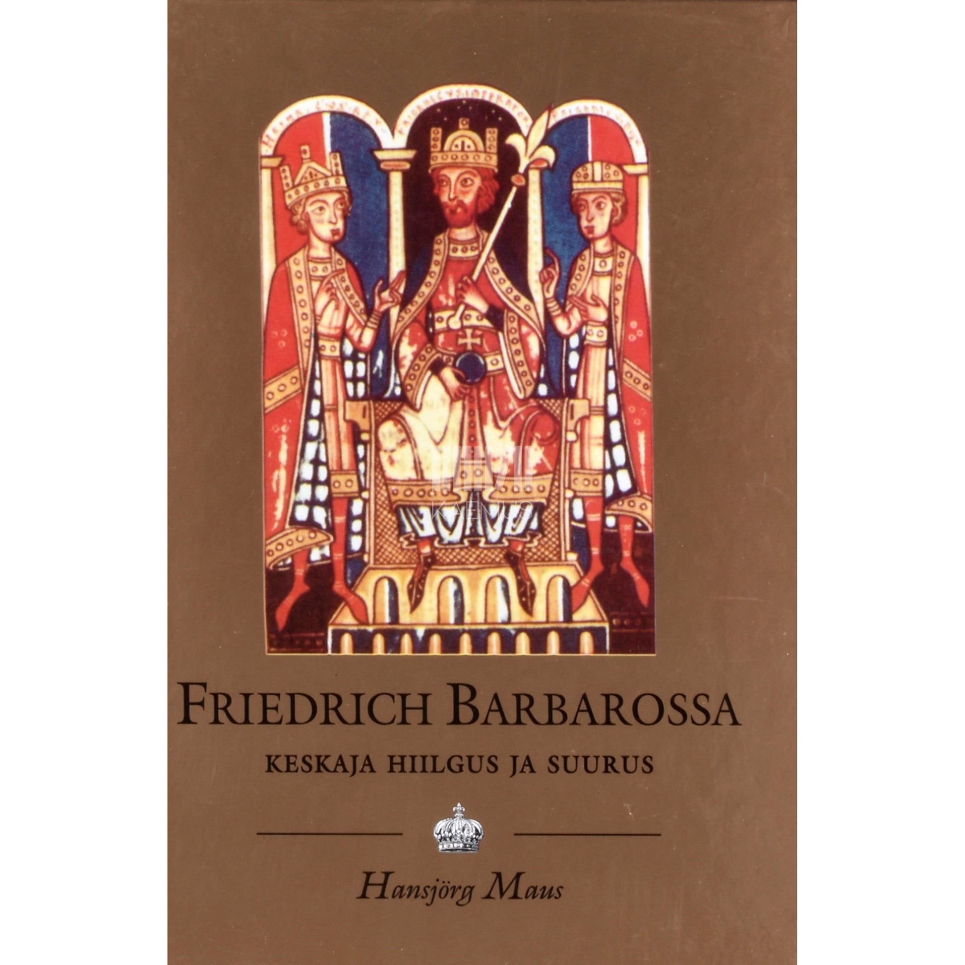 Hansjörg Maus. Friedrich Barbarossa (1125-1190)