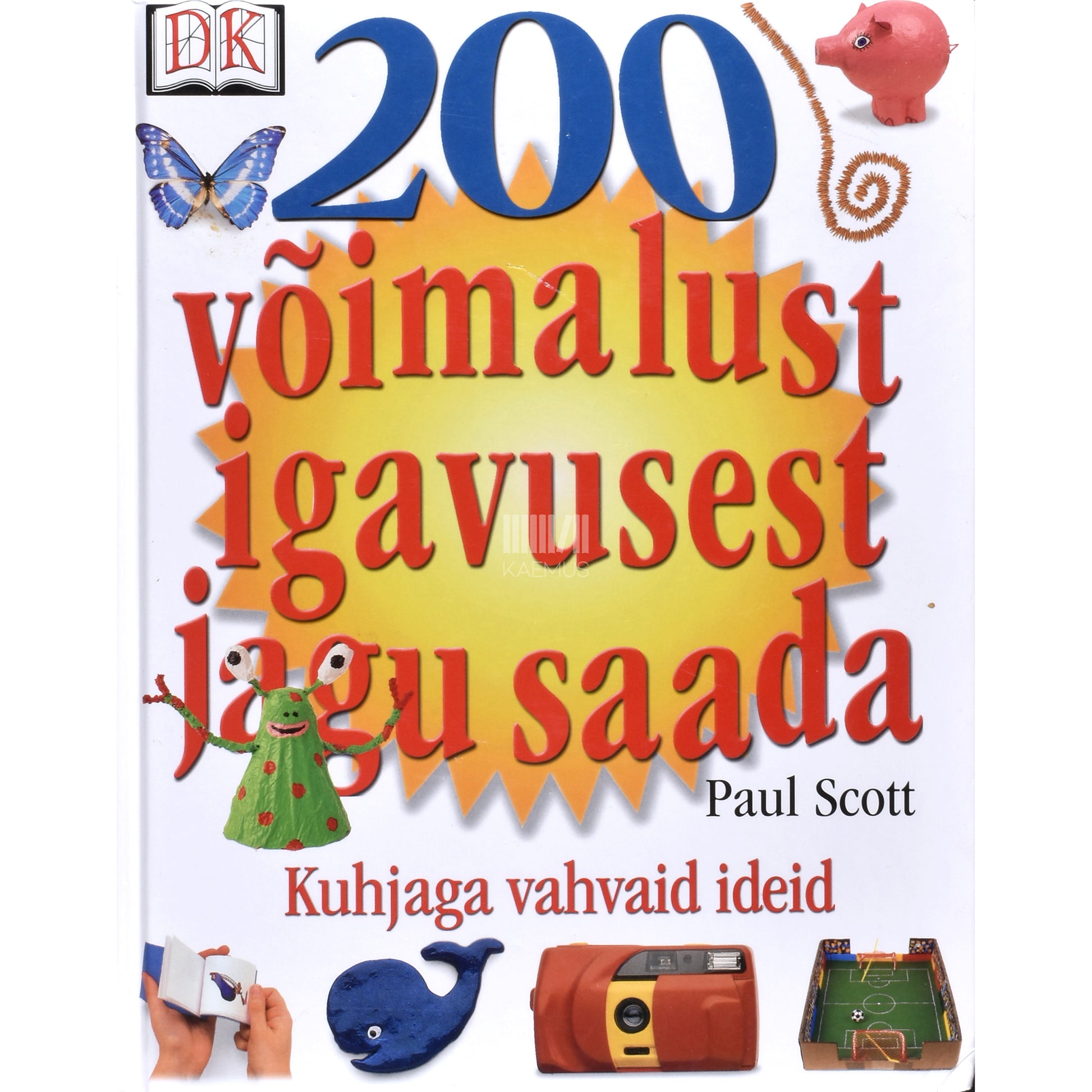 Paul Scott. 200 võimalust igavusest jagu saada