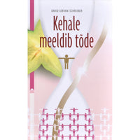 David Servan-Schreiber Kehale meeldib tõde