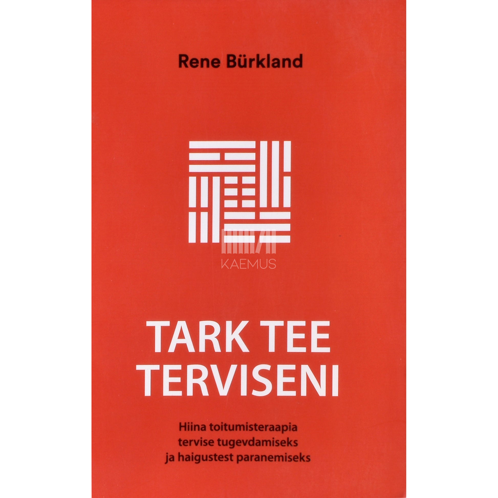 Rene Bürkland. Tark tee terviseni