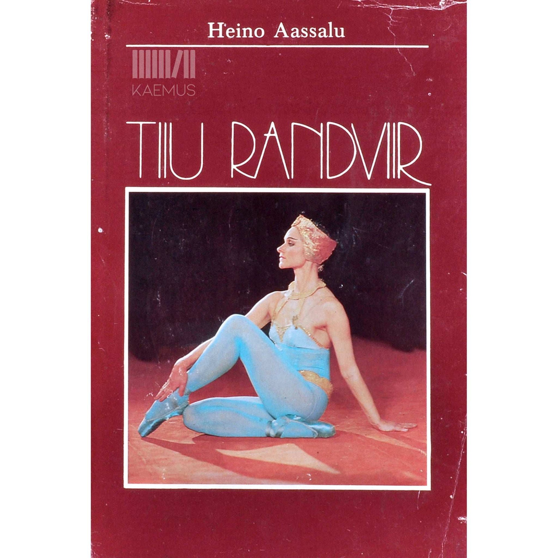 Heino Aassalu - Tiiu Randviir. Baleriini loometeest